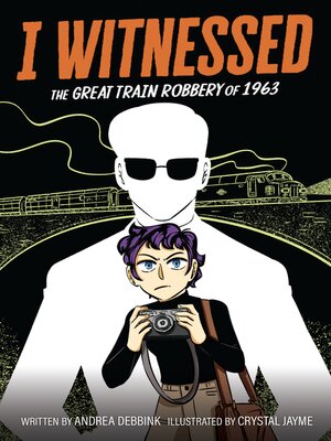 cover image of I Witnessed The Great Train Robbery of 1963